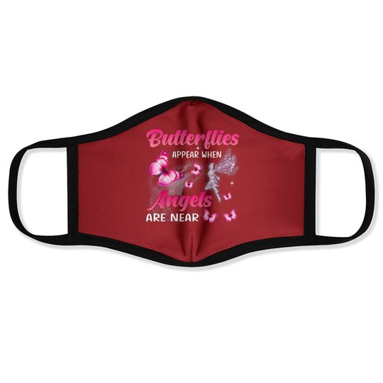 Butterflies Appear When Angels Are Near Face Mask