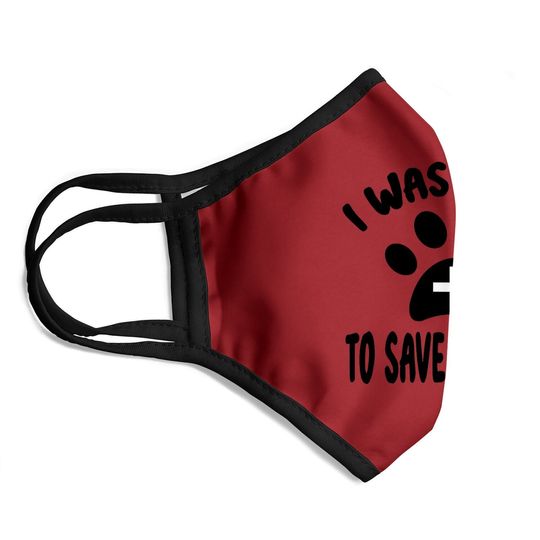I Was Made To Save Animals Veterinarian Dog Paw Rescue Mom Classic Face Mask
