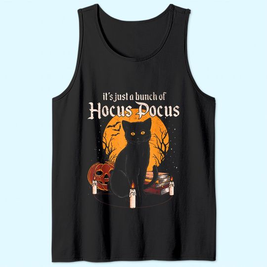 Its Just A Bunch Of Hocus Pocus Halloween Black Cat Tank Top