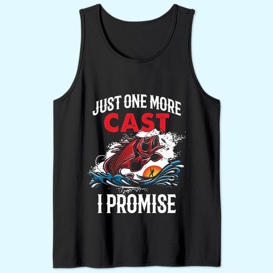 Just One More Cast I Promise Bass Fish Tank Top