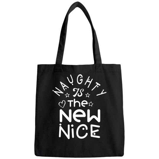 Naughty Is The New Nice Christmas Gift Classic Bags