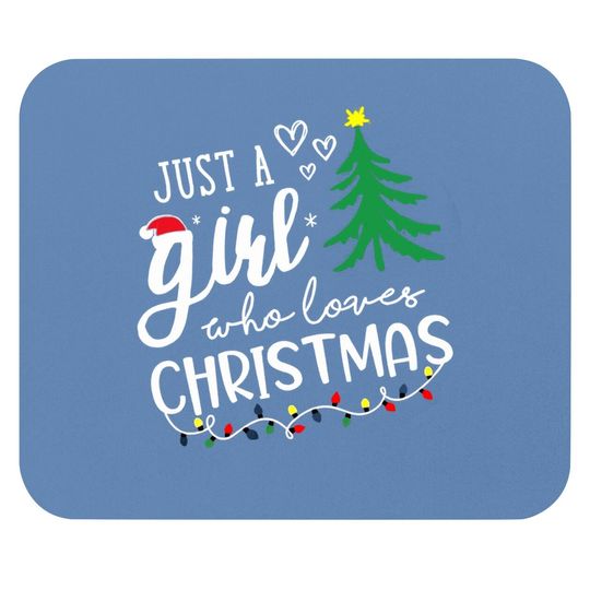 Just A Girl Who Loves Christmas Tree Mouse Pads