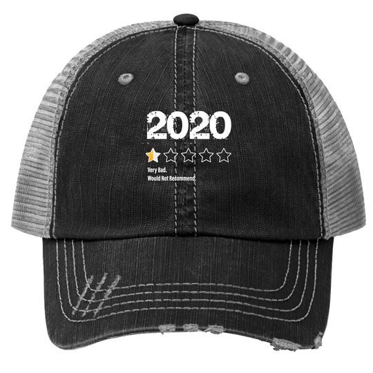 2020 One Half Star Rating 2020 Very Bad Would Not Recommend Trucker Hat