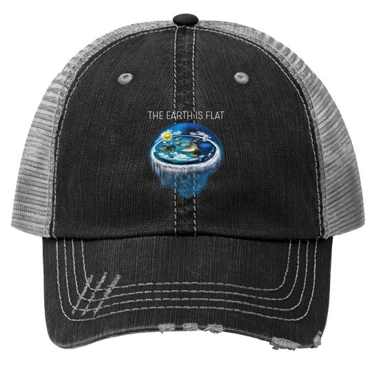 Flat Earth Trucker Hat,earth Is Flat,firmament, Sheol, Nasa Conspiracy, New World Fe1 Black