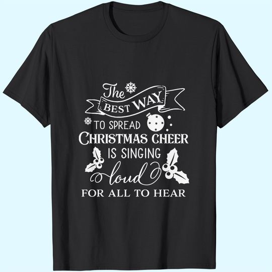 The Best Way To Spread Christmas Joy Classic T-Shirts