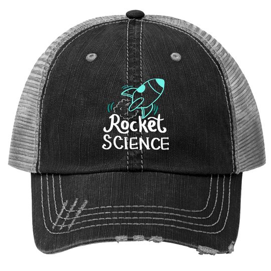 Rocket Science Trucker Hat For Science Nerd Trucker Hat