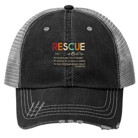 Rescue-to Bring A Pet Out Of Danger.to Deliver An Animal Trucker Hat