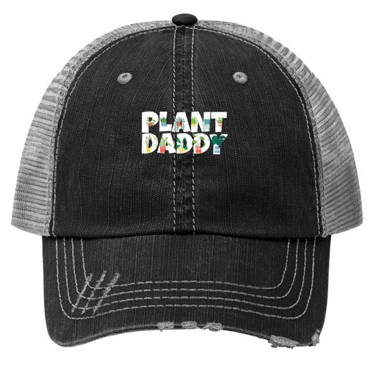 Plant Daddy Succulents Dad Gifts For Landscapers Gardening Trucker Hat