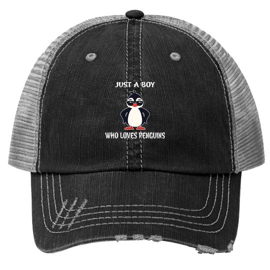 Just A Boy Who Loves Penguins Trucker Hat