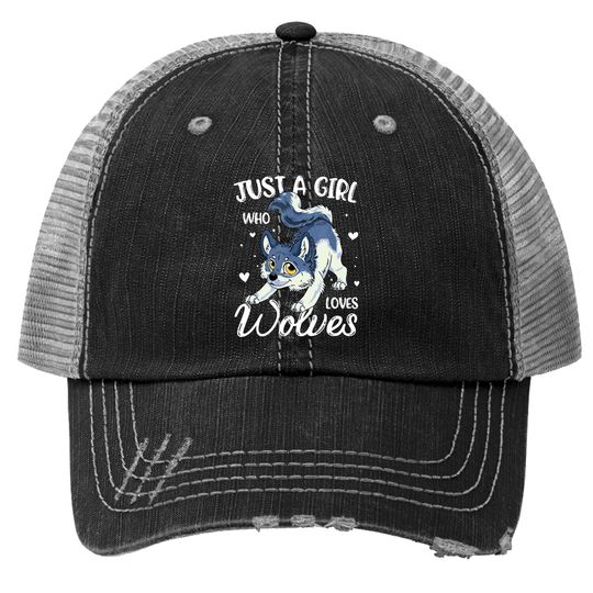 Just A Girl Who Loves Wolves Wolf Trucker Hat