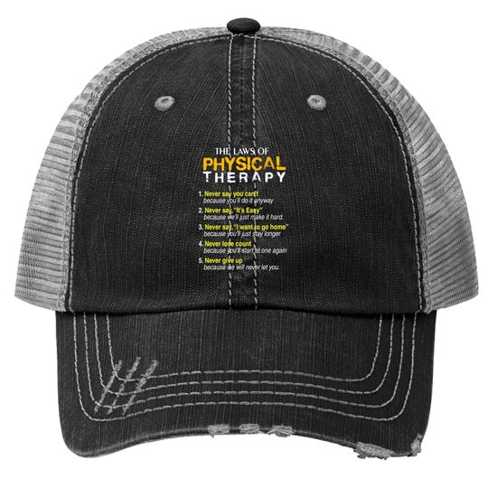 The Laws Of Physical Therapy Motivational Goals Trucker Hat