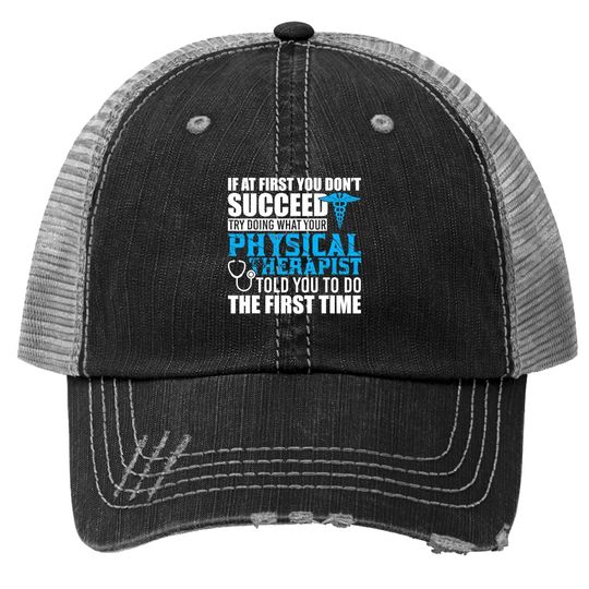 Motivational Physical Therapist Patients Trucker Hat