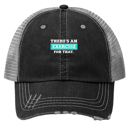 Physical Therapy Pt Exercise Therapist Trucker Hat