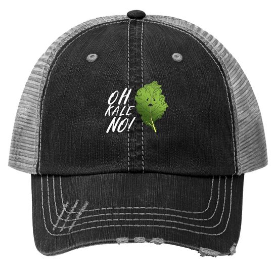 Oh Kale No! Vegan Design, Vegetarian Gift, Veggie Gift Trucker Hat