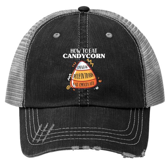 How To Eat Candy Corn - Halloween - National Candy Corn Day Trucker Hat