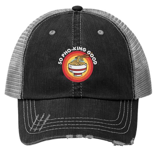 Pho Ranoodle Gift For Pho Lover Trucker Hat