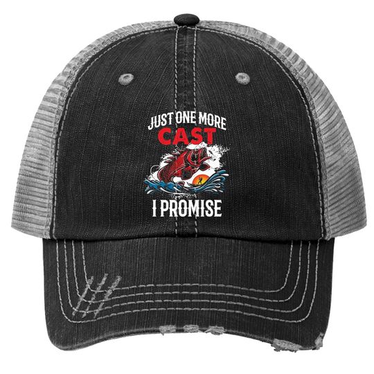 Just One More Cast I Promise Bass Fish Trucker Hat