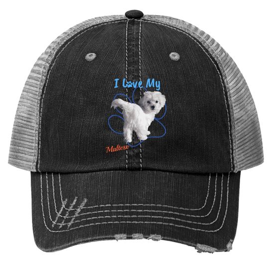 I Love My Maltese Best Dog Lover Trucker Hat