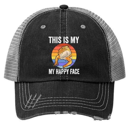 This Is My Happy Face Bearded Dragon For A Reptiles Lover Trucker Hat