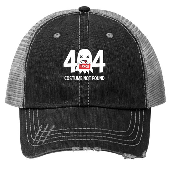 Error 404 Costume Not Found Ghost Halloween Costume Trucker Hat