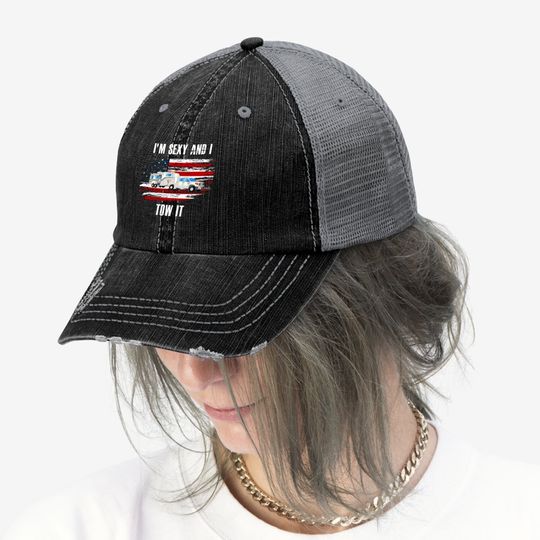 Camping Rv I'm Sexy And I Tow It Vintage Usa Flag Trucker Hat