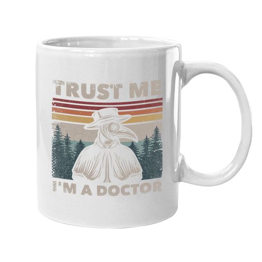 Trust Me I'm A Doctor Plague Doctor Face Mask Physician Coffee Mug