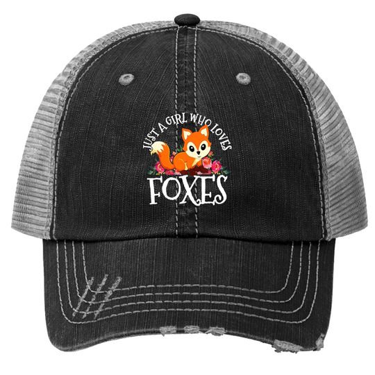 Just A Girl Who Loves Foxes Cute Funny Fox Lover Gift Trucker Hat