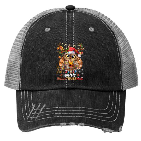 Owl Thankgiving Halloween Christmas Happy Hallothanksmas Trucker Hat