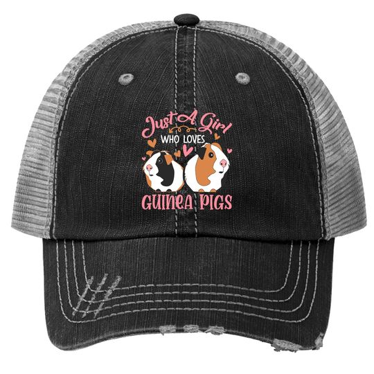 Just A Girl Who Loves Guinea Pigs Funny Guinea Pigs Lovers Trucker Hat