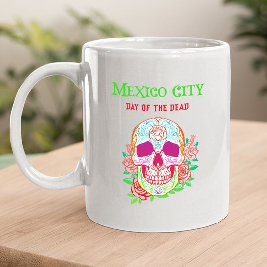 Day Of The Dead Mexico City 2021 Coffee Mug