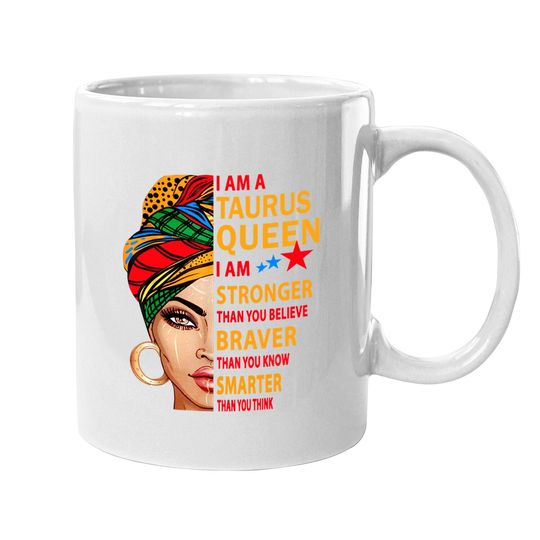 Taurus Queen I Am Stronger Birthday Gift For Taurus Coffee Mug