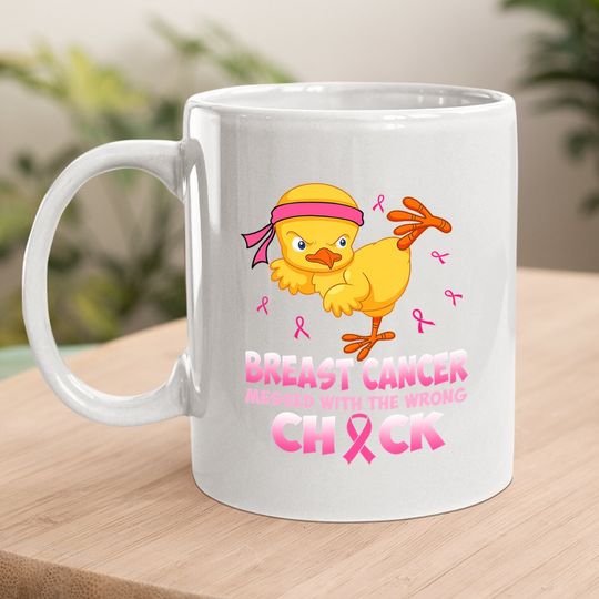 Breast Cancer Messed With The Wrongs Chick Coffee Mug