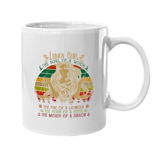Libra Girl The Soul Of A Witch Fire Of A Lioness Coffee Mug