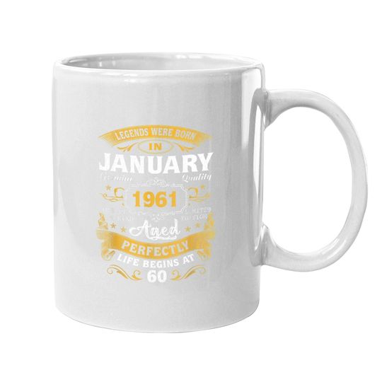Legends Born In January 1961 60th Birthday Coffee Mug