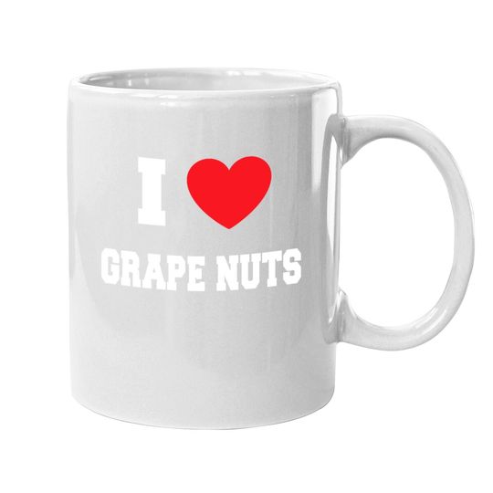 I Love Grape Nuts Coffee Mug