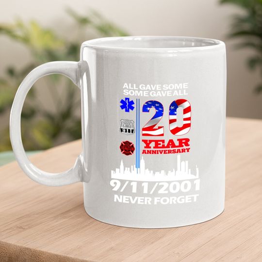 20 Years Anniversary 9 11 Never Forget National Day Coffee Mug