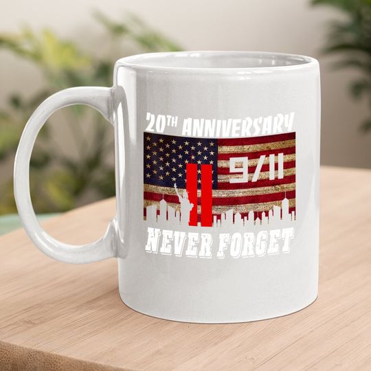 Never Forget 9-11 20th Anniversary Patriot Day Coffee Mug