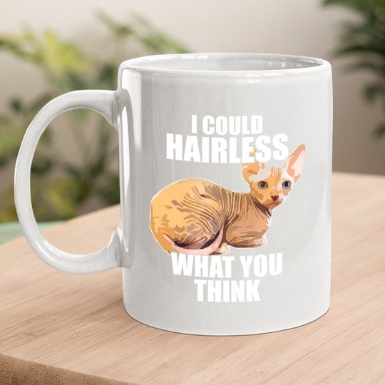 Hairless Cat Sphynx Cat Pun Meme Coffee Mug