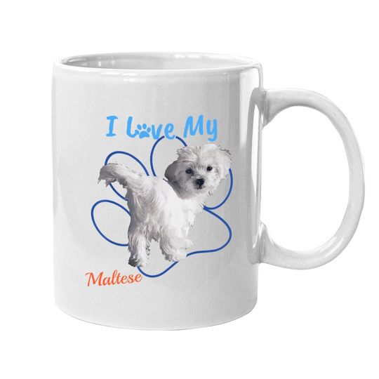 I Love My Maltese Best Dog Lover Coffee Mug