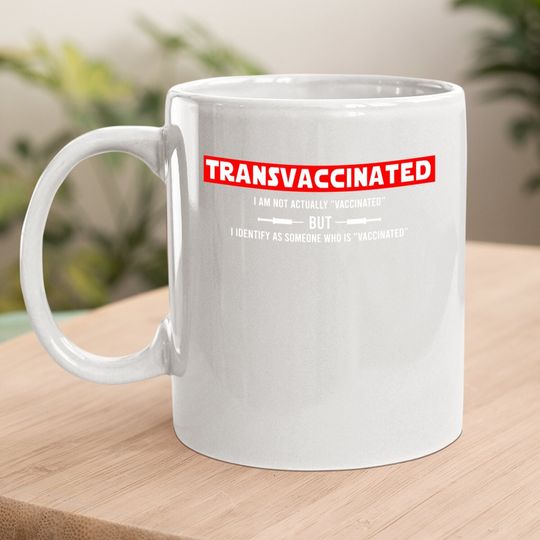 Funny Trans Vaccinated Coffee Mug