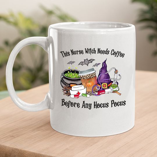 This Nurse Witch Needs Coffee Before Hocus Pocus Halloween Coffee Mug