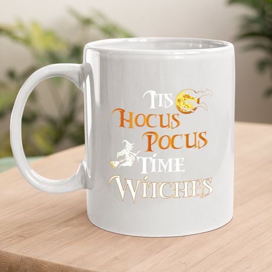 Halloween Witch Its Hocus Pocus Time Witches Coffee Mug