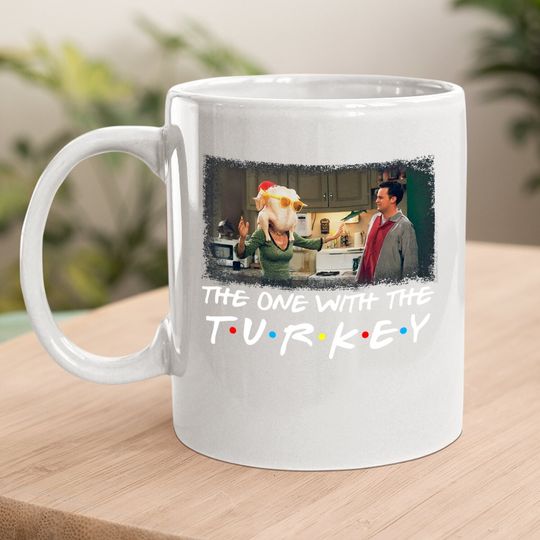 The One With The Turkey Coffee Mug