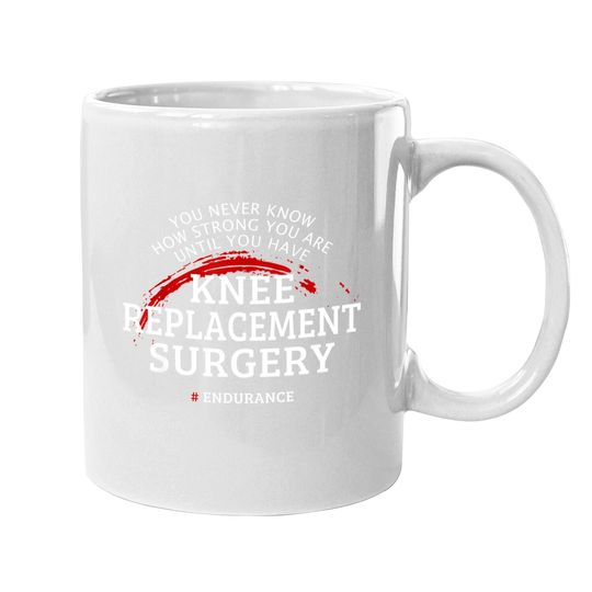 Knee Replacement Surgery Recovery Get Well Gift Coffee Mug