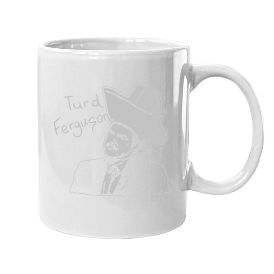 Turd Ferguson Coffee Mug