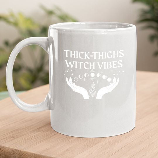 Thick Thighs Witch Vibes Coffee Mug