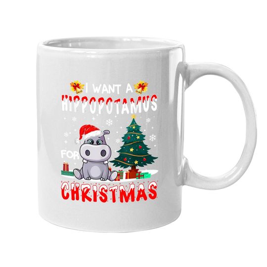 I Want A Hippopotamus For Christmas Xmas Hippo Coffee Mug
