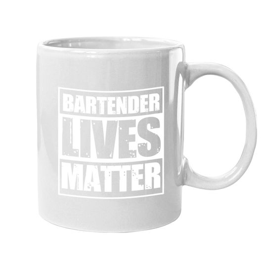 Bartender Lives Matter Coffee Mug