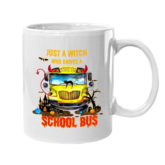 Halloween School Bus Driver Just A Witch Drives Bus Funny Coffee Mug