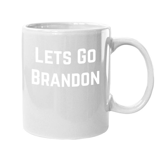 Lets Go Brandon Coffee Mug